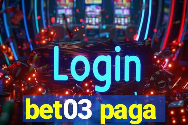 bet03 paga